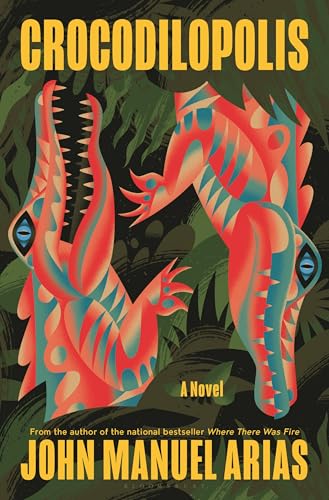 Crocodilopolis by John Manuel Arias review