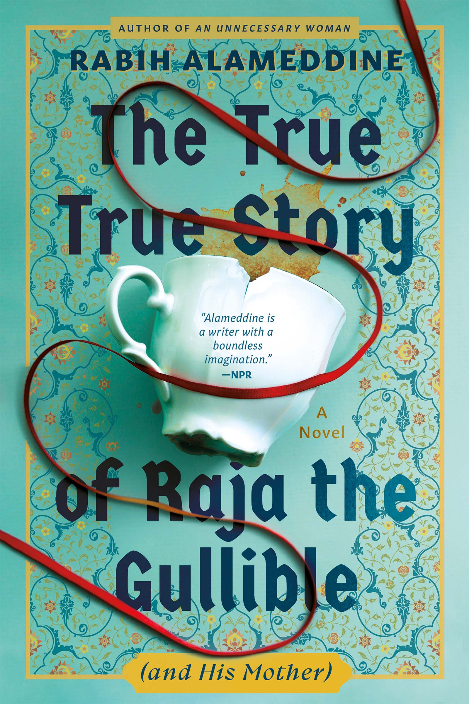 The True True Story of Raja the Gullible by Rabih Alameddine review